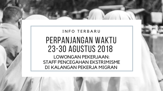 Cover Image for PERPANJANGAN WAKTU: Lowongan Pekerjaan Staff Pencegahan Ekstrimisme di Kalangan Pekerja Migran