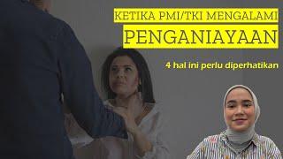 Cover Image for Pekerja Migran/TKI Mengalami Penganiayaan? Lakukan Hal Berikut Ini